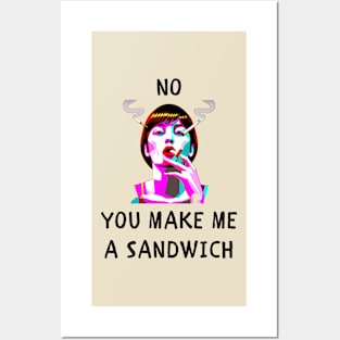 No you make me a sandwich funny feminism Posters and Art